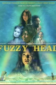 فيلم Fuzzy Head 2023 مترجم اون لاين
