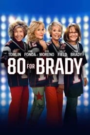 فيلم 80 for Brady 2023 مترجم اون لاين
