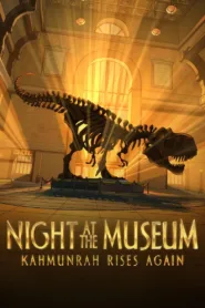 فيلم Night at the Museum: Kahmunrah Rises Again 2022 مترجم HD