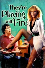 فيلم They’re Playing with Fire 1984 مترجم للكبار فقط اون لاين