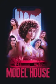 فيلم Model House 2024 مترجم اون لاين