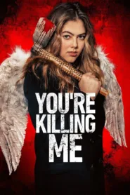 فيلم Youre Killing Me 2023 مترجم اون لاين