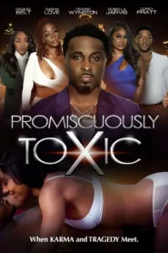 فيلم Promiscuously Toxic 2024 مترجم للكبار فقط اون لاين
