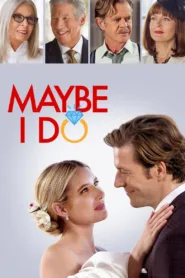فيلم Maybe I Do 2023 مترجم اون لاين HD
