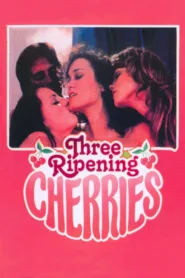 فيلم Three Ripening Cherries 1979 مترجم للكبار فقط اون لاين