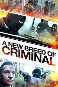 فيلم A New Breed of Criminal 2023 مترجم اون لاين