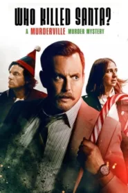 فيلم Who Killed Santa? A Murderville Murder Mystery 2022 مترجم اون لاين HD