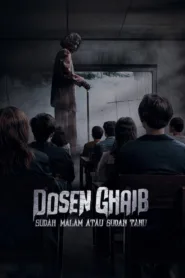 فيلم Dosen Ghaib: It’s Nighttime or You Already Know 2024 مترجم اون لاين
