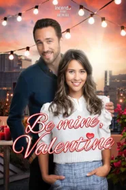فيلم Be Mine Valentine 2022 للكبار فقط اون لاين