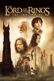 شاهد فيلم The Lord of the Rings: The Two Towers 2002 مترجم