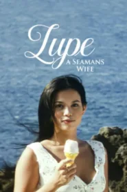 فيلم Lupe: A Seaman’s Wife 2003 مترجم اون لاين