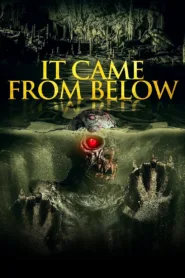 فيلم It Came from Below 2021 مترجم اونلاين