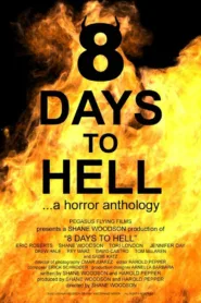 فيلم 8 Days to Hell 2022 مترجم اونلاين