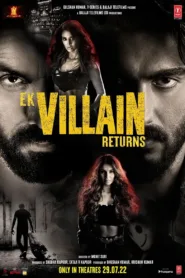 مشاهدة فيلم الهندى Ek Villain Returns 2022 مترجم
