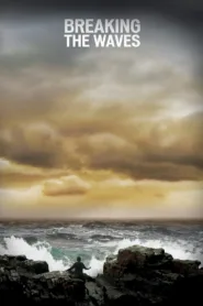 فيلم Breaking the Waves 1996 مترجم اون لاين