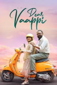فيلم Dear Vaappi 2023 مترجم اون لاين