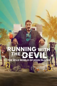 فيلم Running with the Devil: The Wild World of John McAfee 2022 مترجم