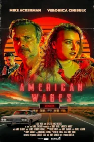 فيلم American Wages 2025 مترجم اون لاين