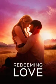 فيلم الحب الفدائى Redeeming Love 2022 مترجم