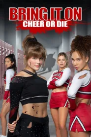 مشاهدة فيلم Bring It On: Cheer or Die 2022 مترجم