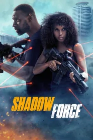 فيلم Shadow Force 2025 مترجم اون لاين