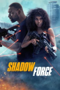 فيلم Shadow Force 2025 مترجم اون لاين