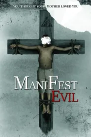 فيلم الرعب Manifest Evil 2022 مترجم بجودة 1080p WEB-DL