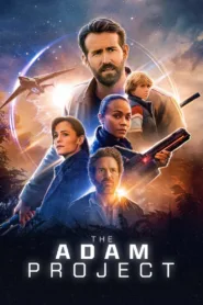 شاهد فيلم The Adam Project 2022 مترجم اون لاين