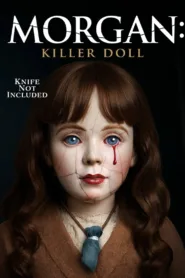 فيلم Morgan: Killer Doll 2025 مترجم اون لاين