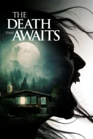 فيلم The Death That Awaits 2024 مترجم اون لاين