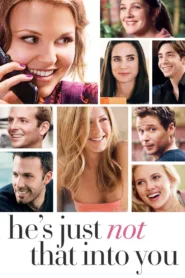 فيلم He’s Just Not That Into You 2009 مترجم اون لاين