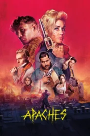 فيلم Apaches 2023 مترجم اون لاين
