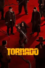 فيلم Tornado 2025 مترجم اون لاين